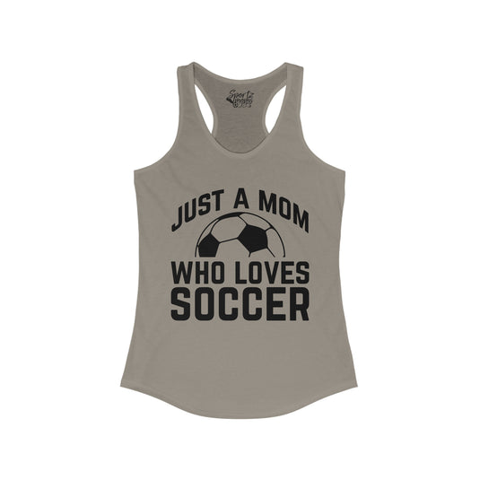 Just a Mom Soccer Adult Women's Racerback Tank