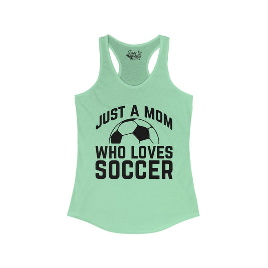 Just a Mom Soccer Adult Women's Racerback Tank