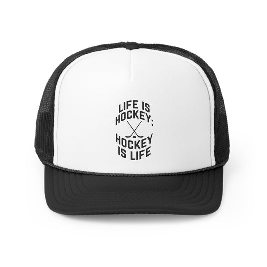 Life is Hockey Trucker Hat