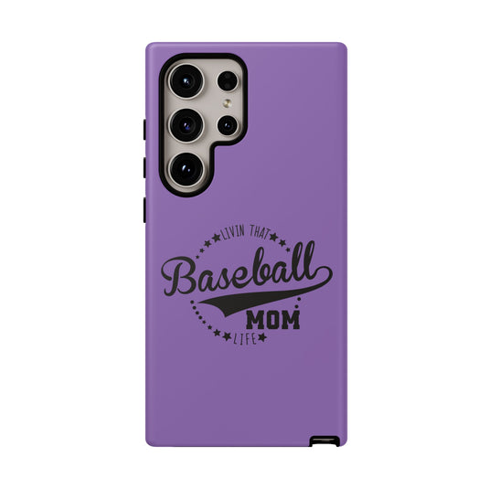 Livin that Baseball Mom Life Tough Phone Case