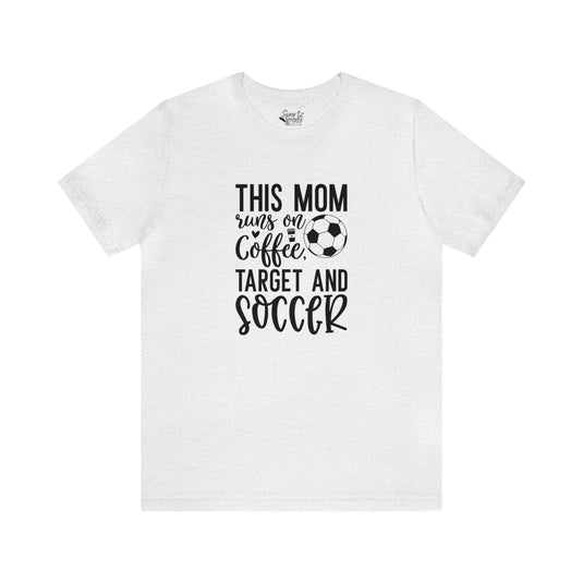 This Mom Runs on Coffee Soccer Adult Unisex Mid-Level T-Shirt