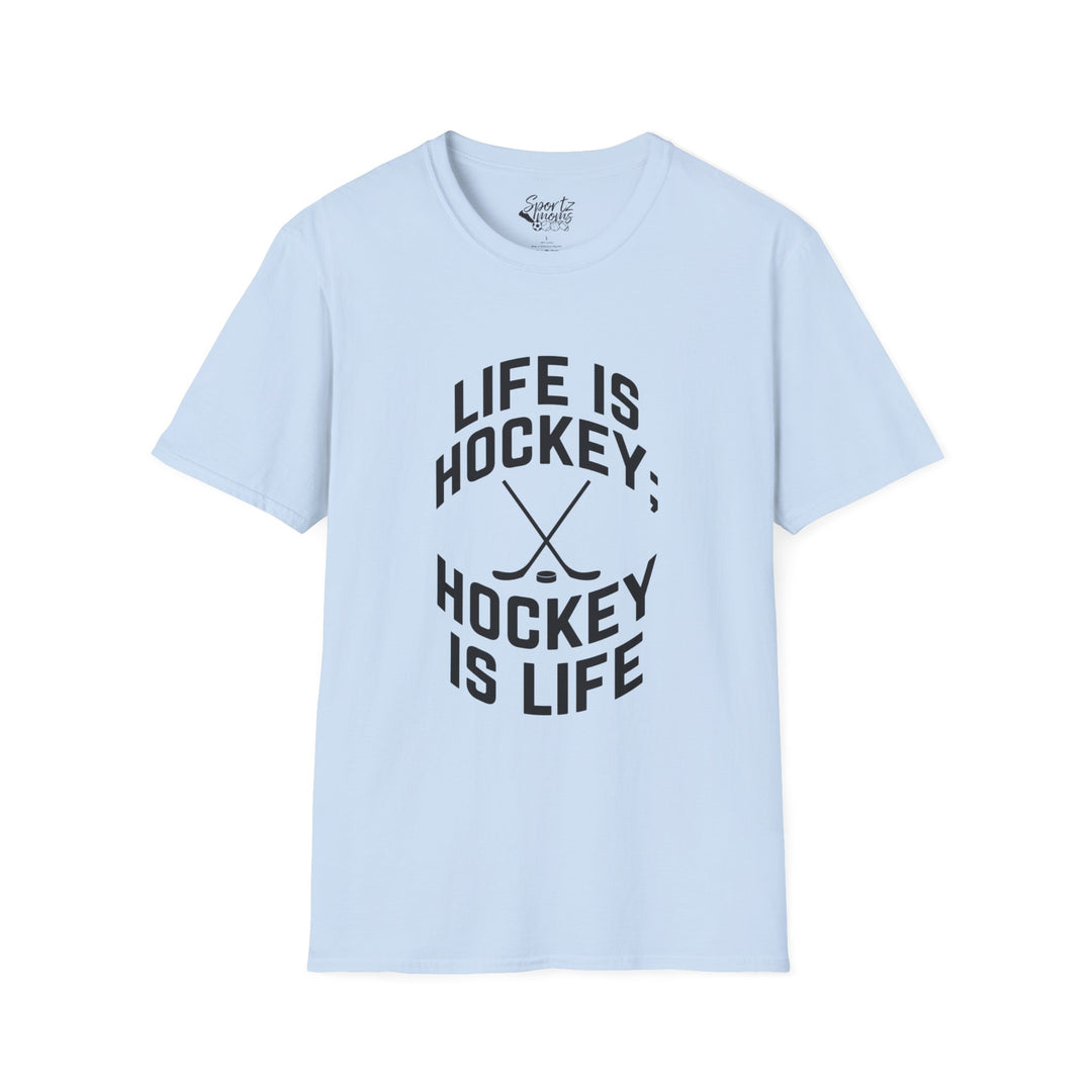 Life is Hockey Adult Unisex T-Shirt
