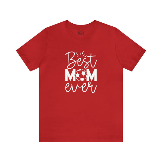 Best Mom Ever Soccer Adult Unisex Mid-Level T-Shirt