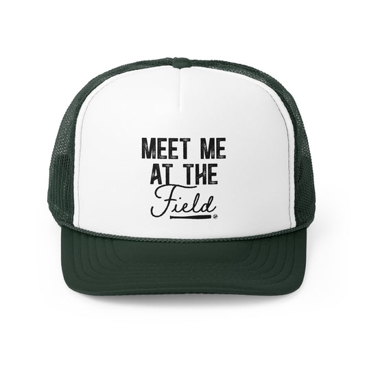 Meet Me at the Field Baseball Trucker Hat