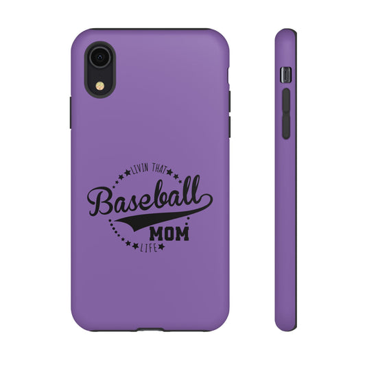 Livin that Baseball Mom Life Tough Phone Case