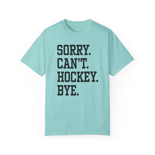 Sorry Can't Hockey Bye Tall Design Adult Unisex Premium T-Shirt