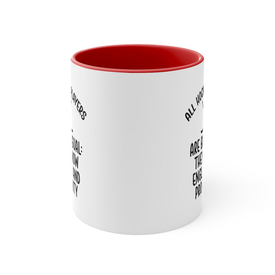 All Hockey Players Are Bilingual 11oz Accent Mug