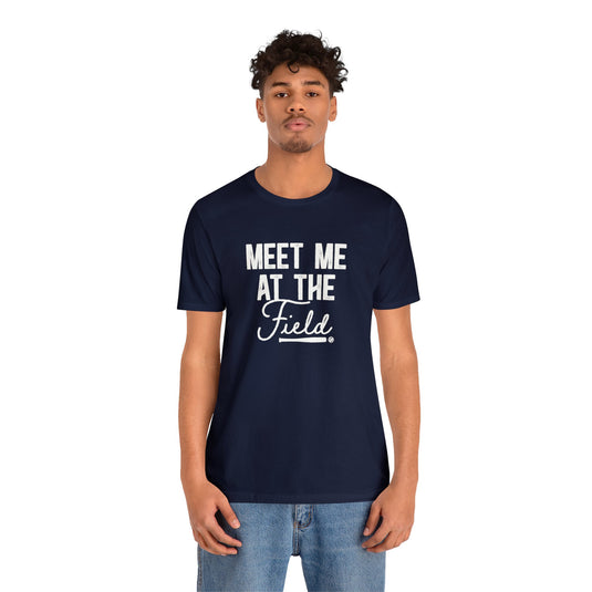 Meet Me at the Field Baseball Adult Unisex Mid-Level T-Shirt