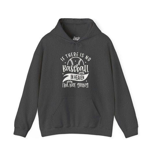 If There is No Baseball in Heaven Adult Unisex Basic Hooded Sweatshirt