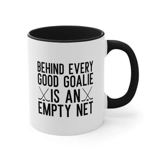 Behind Every Good Goalie 11oz Hockey Accent Mug