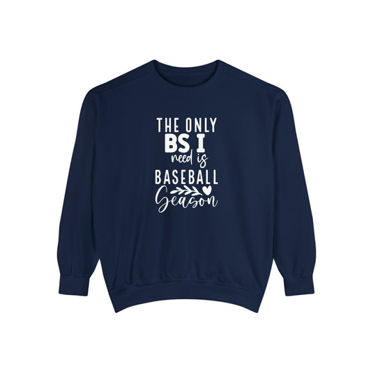 The Only BS I Need Baseball Adult Unisex Premium Crewneck Sweatshirt