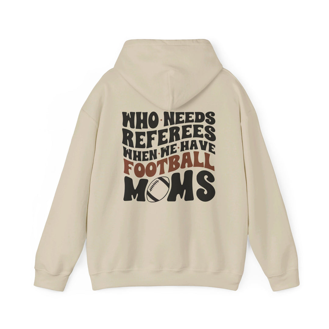 Who Needs Referees Football Unisex Adult Hooded Sweatshirt