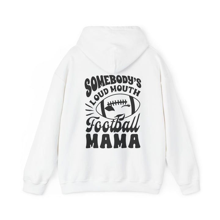 Somebody's Loud Mouth Football Mama Unisex Adult Hooded Sweatshirt