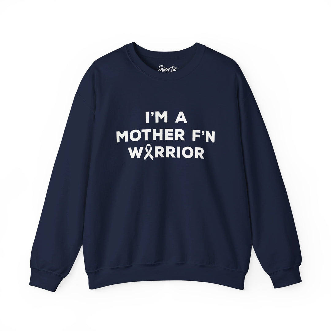 I'm A Mother F'n Warrior Adult Unisex Crewneck Sweatshirt