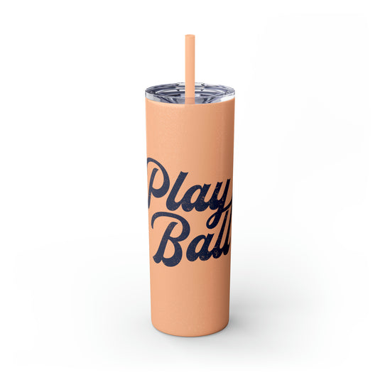 Play Ball Baseball 20oz Skinny Tumbler with Straw in Matte or Glossy