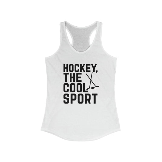 Hockey The Cool Sport Women's Racerback Tank