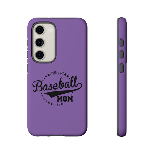 Livin that Baseball Mom Life Tough Phone Case