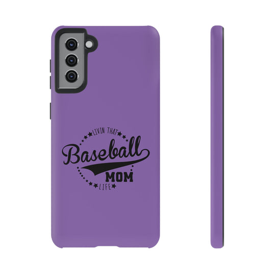 Livin that Baseball Mom Life Tough Phone Case