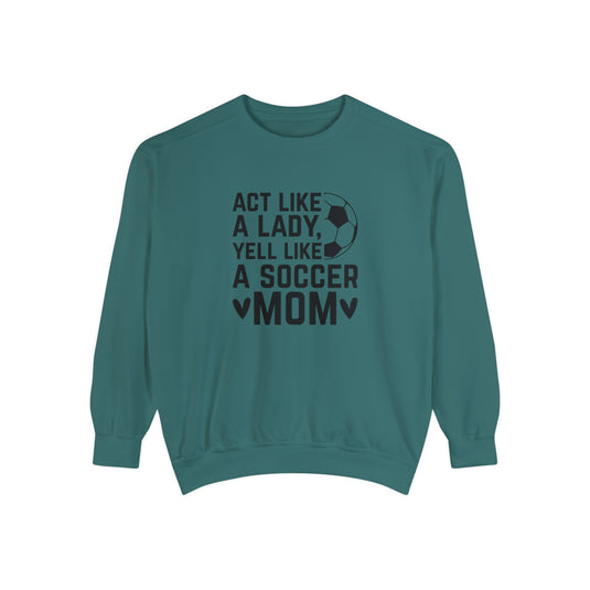 Act Like a Lady Soccer Adult Unisex Premium Crewneck Sweatshirt