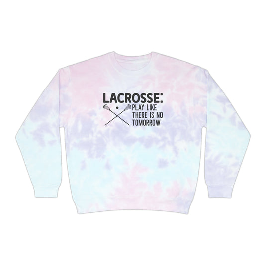 Lacrosse Play Like There is No Tomorrow Adult Unisex Tie-Dye Crewneck Sweatshirt