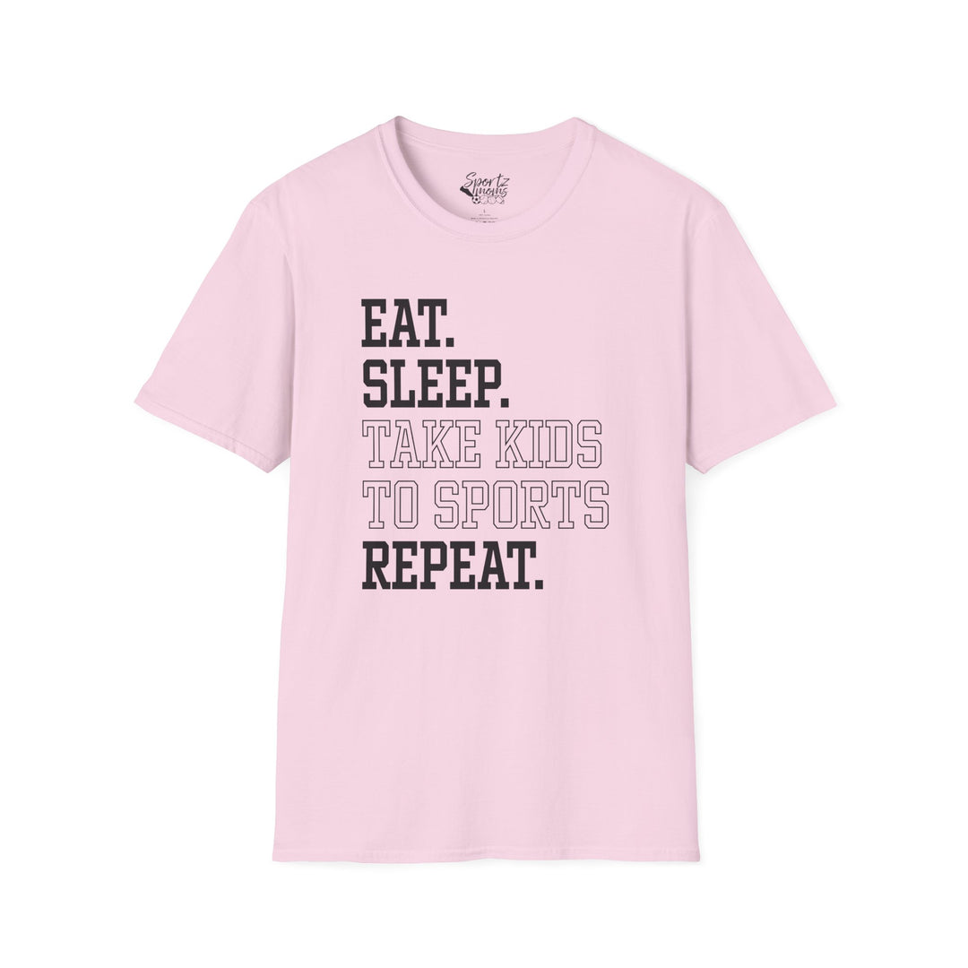 Eat Sleep Take Kids To Sports Repeat Adult Unisex T-Shirt