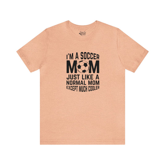 I'm a Soccer Mom Adult Unisex Mid-Level T-Shirt