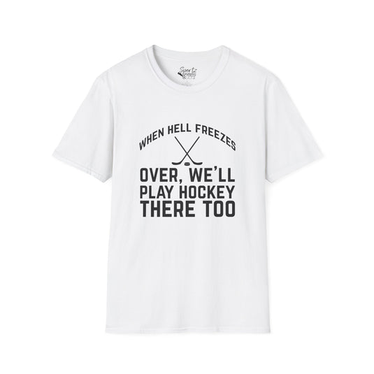 When Hell Freezes Over Hockey Adult Unisex Basic T-Shirt