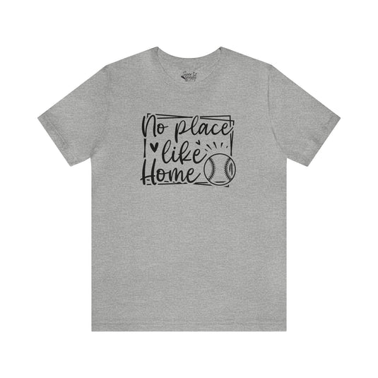 No Place Like Home Baseball Adult Unisex Mid-Level T-Shirt