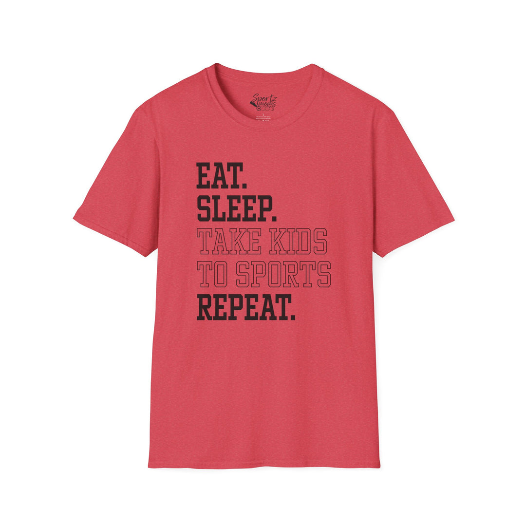 Eat Sleep Take Kids To Sports Repeat Adult Unisex T-Shirt