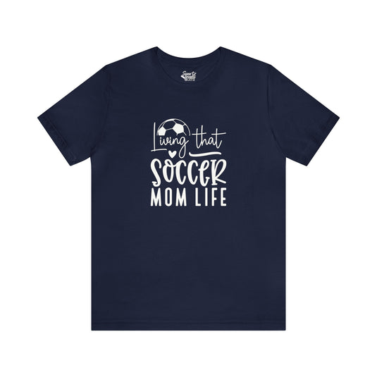 Living That Soccer Mom Life Adult Unisex Mid-Level T-Shirt