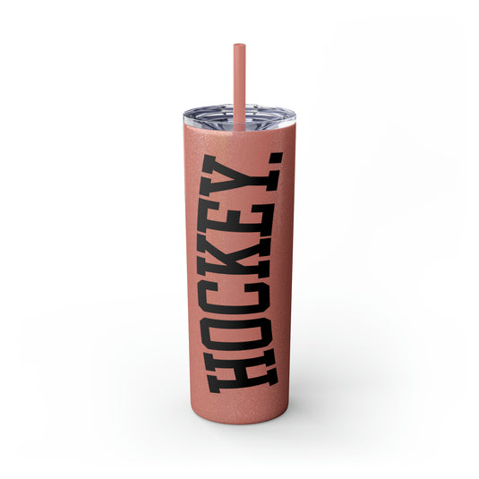 Tall Design Hockey 20oz Skinny Tumbler with Straw in Matte or Glossy