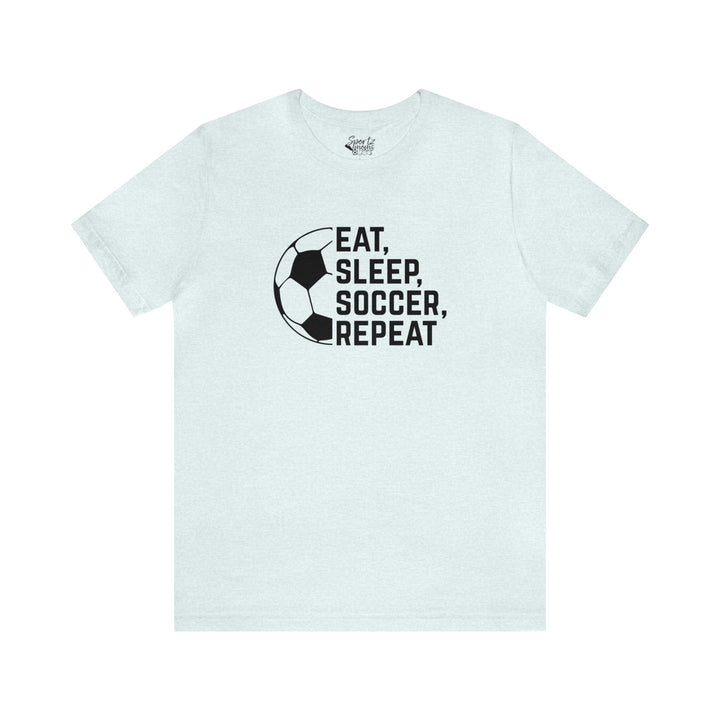 Eat Sleep Soccer Repeat Adult Unisex Mid-Level T-Shirt