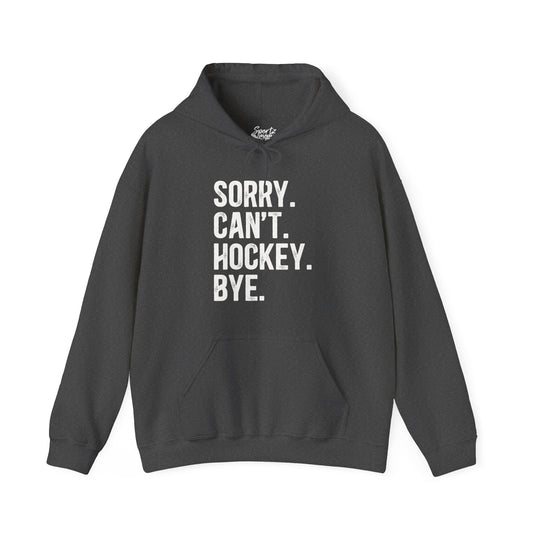 Sorry Can't Hockey Bye Rustic Design Adult Unisex Basic Hooded Sweatshirt