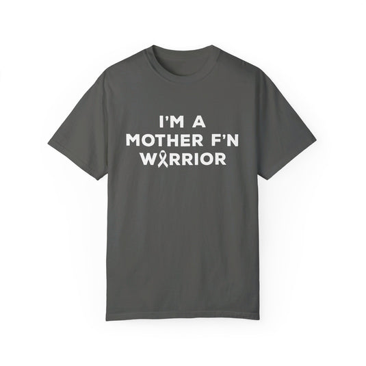 I'm A Mother F'n Warrior Adult Unisex Premium T-Shirt