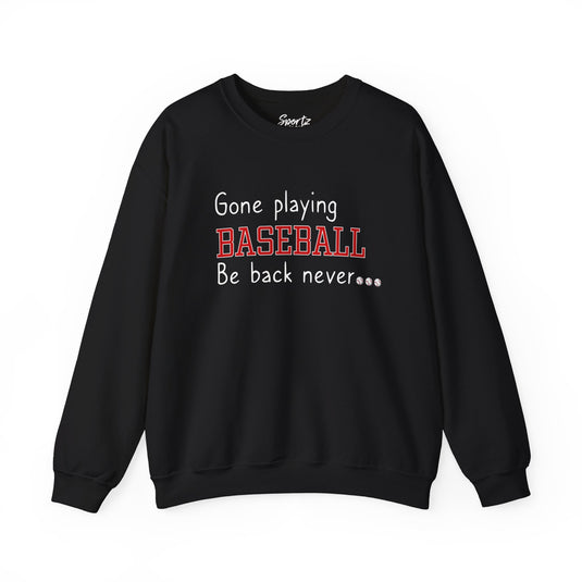 Gone Playing Baseball Adult Unisex Basic Crewneck Sweatshirt