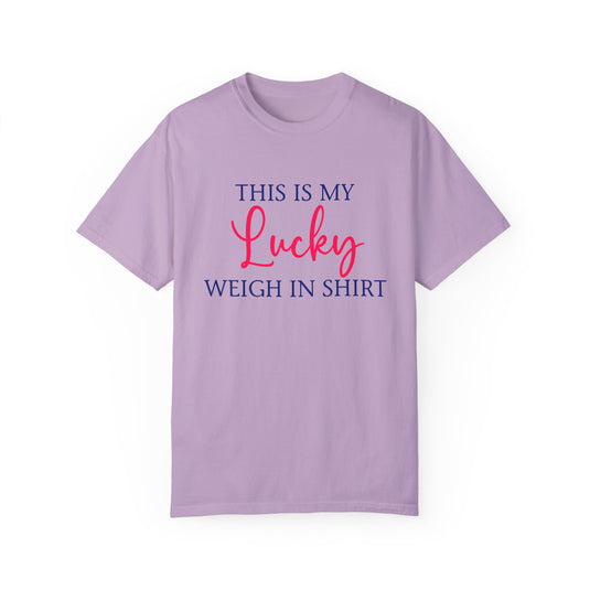 Adult Comfort Colors Premium Unisex T-Shirt - Lucky Weigh In Shirt