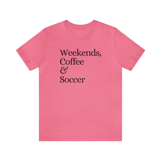 Weekends Coffee & Soccer Adult Unisex Mid-Level T-Shirt