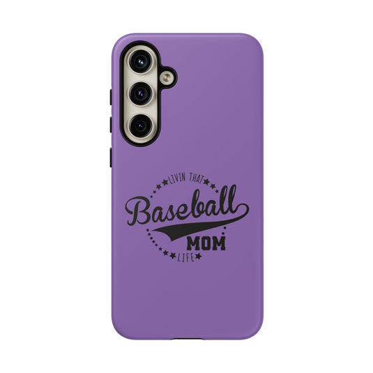 Livin that Baseball Mom Life Tough Phone Case