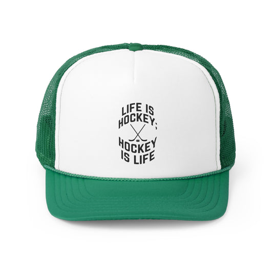 Life is Hockey Trucker Hat