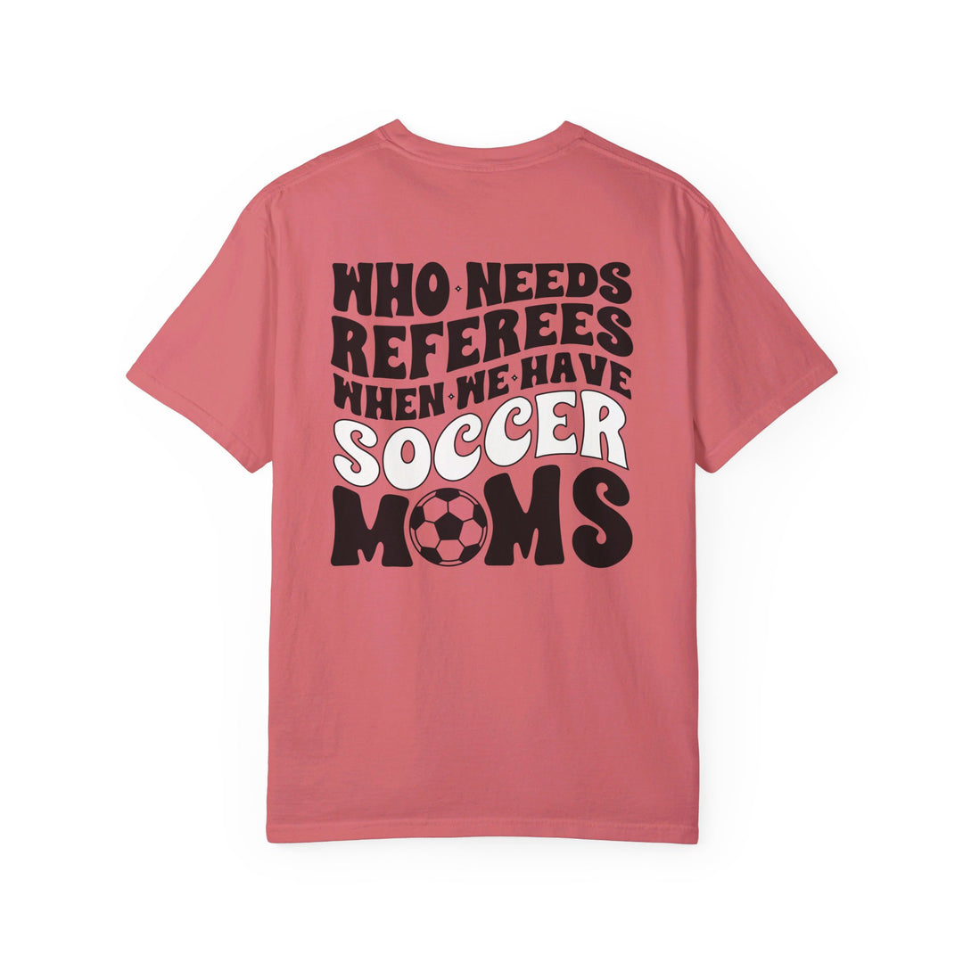 Who Needs Referees Soccer Unisex Adult Premium T-Shirt