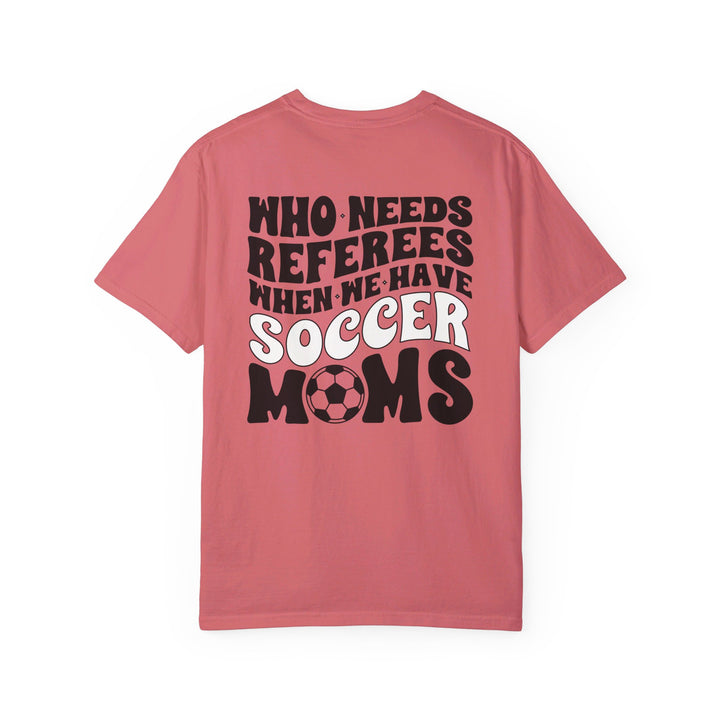 Who Needs Referees Soccer Unisex Adult Premium T-Shirt