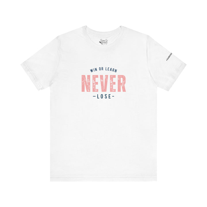 College Station Soccer Club Vanguard Unisex Adult T-Shirt - Win or Learn Never Lose