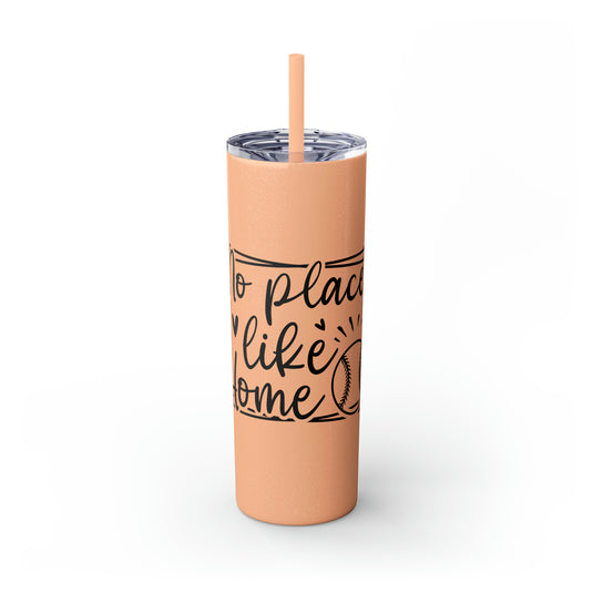 No Place Like Home V1 Baseball 20oz Skinny Tumbler with Straw in Matte or Glossy