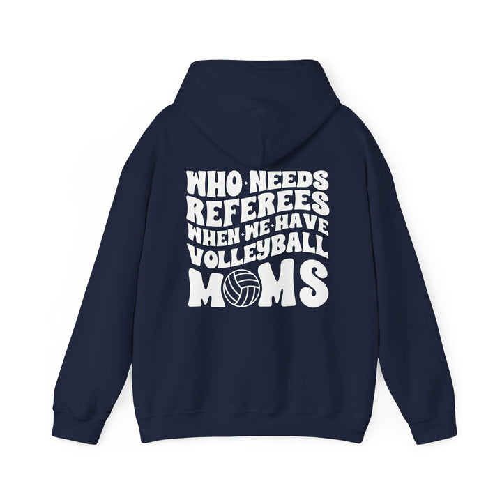 Who Needs Referees Volleyball Unisex Adult Hooded Sweatshirt