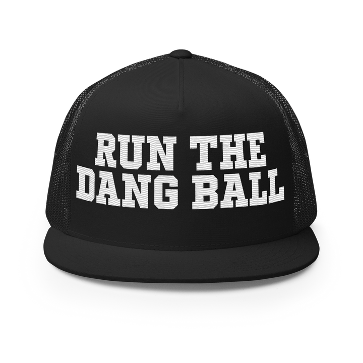 Run the Dang Ball Trucker Cap - Embroidered