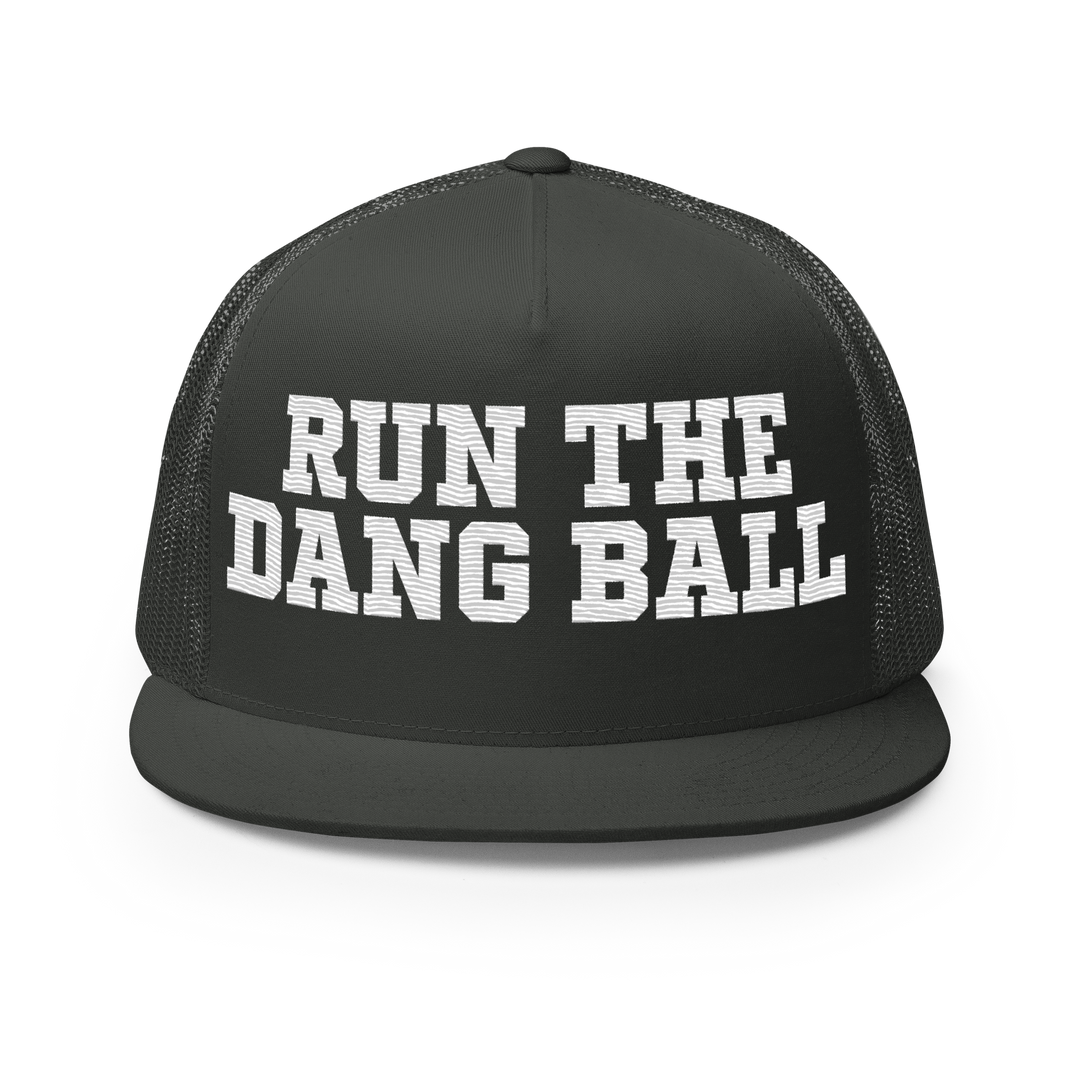 Run the Dang Ball Trucker Cap - Embroidered