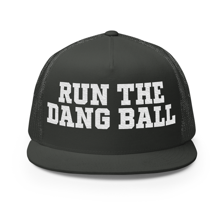 Run the Dang Ball Trucker Cap - Embroidered