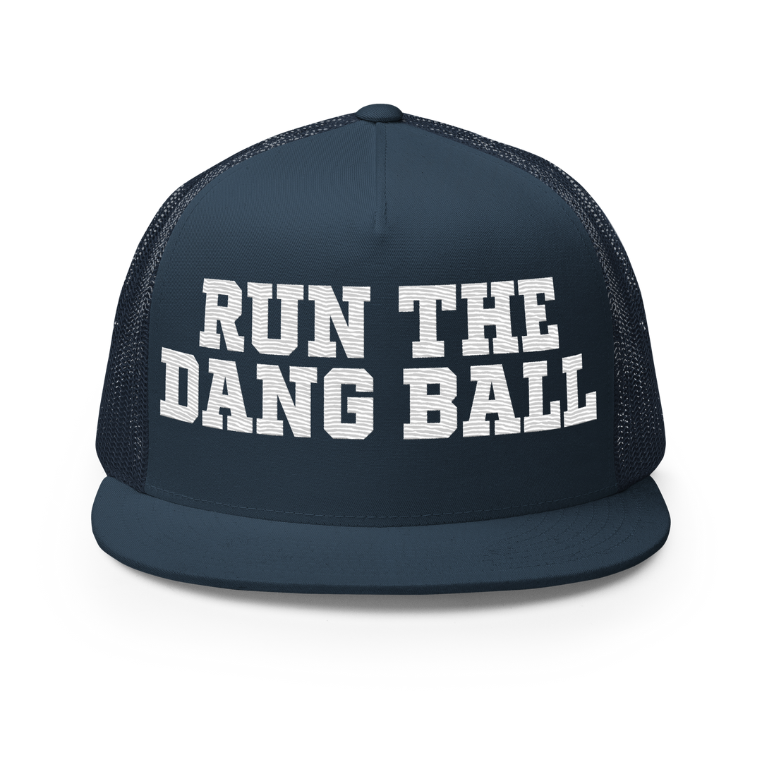 Run the Dang Ball Trucker Cap - Embroidered