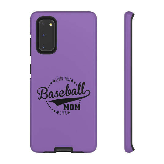 Livin that Baseball Mom Life Tough Phone Case