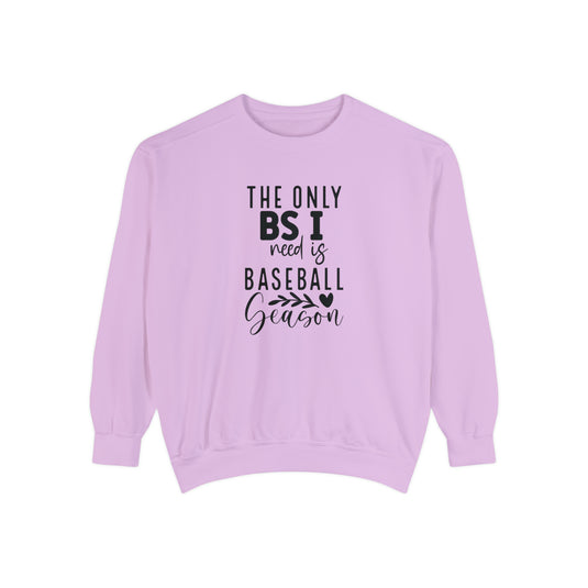 The Only BS I Need Baseball Adult Unisex Premium Crewneck Sweatshirt